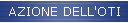 AZIONE DELL'OTI